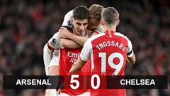 Kết quả Arsenal vs Chelsea: Pháo thủ nổ vang trời